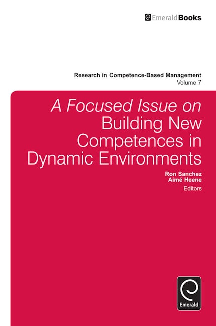 Book cover image for A Focused Issue on Building New Competences in Dynamic Environments ISBN: 9781784412753
